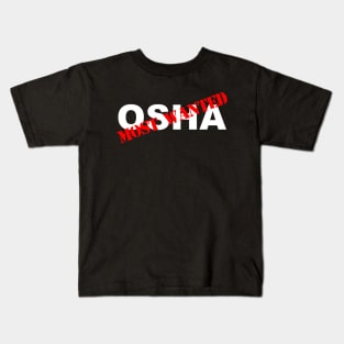 Funny construction OSHA most wanted Kids T-Shirt